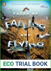 Tales of Falling and Flying