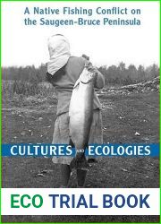 Cultures and Ecologies: A Native Fishing Conflict on the Saugeen-Bruce Peninsula