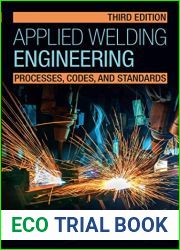 Applied Welding Engineering: Processes, Codes, and Standards