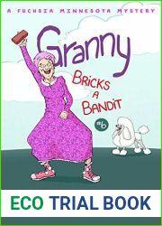 Granny Bricks a Bandit (Fuchsia, Minnesota, #6)