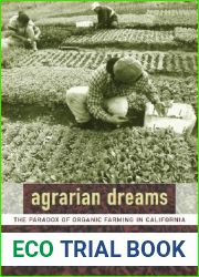 Agrarian Dreams: The Paradox of Organic Farming in California (California Studies in Critical Human Geography)