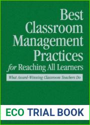 Best Classroom Management Practices for Reaching All Learners: What Award-Winning Classroom Teachers Do