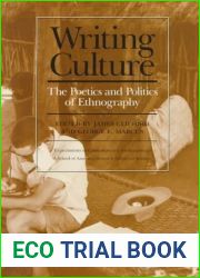 Writing Culture: The Poetics and Politics of Ethnography