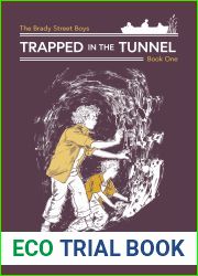 Trapped in the Tunnel (The Brady Street Boys Indiana Adventure #1)