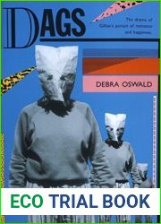 DAGS: The Drama of Gillian|s Pursuit of Romance and Happiness Debra Oswald