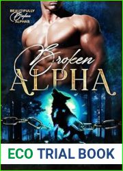 Broken Alpha (Beautifully Broken Alphas, #1)