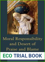 Moral Responsibility and Desert of Praise and Blame