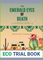 The Emerald Eyes of Death: A Violet Vaughn Southwestern Mystery Book 2