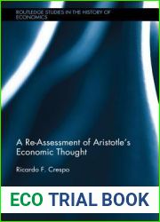 A Re-Assessment of Aristotle|s Economic Thought (Routledge Studies in the History of Economics)