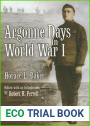Argonne Days in World War I (Volume 1)