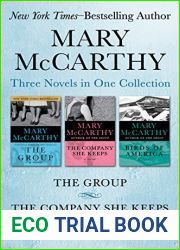 The Collected Novels Volume One: The Group, The Company She Keeps, and Birds of America