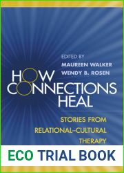 How Connections Heal: Stories from Relational-Cultural Therapy