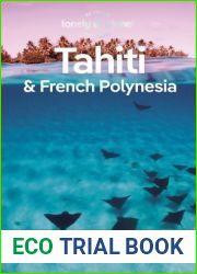 Lonely Planet Tahiti and French Polynesia, 11E
