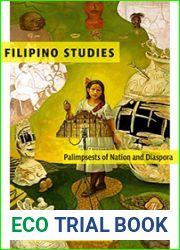 Filipino Studies: Palimpsests of Nation and Diaspora