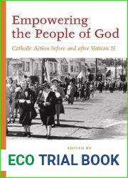 Empowering the People of God: Catholic Action before and after Vatican II