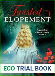 Twisted Elopement: An Historical Forbidden Romantic Suspense Novel (Twisted Games Book 1)
