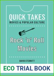 Rock ‘n| Roll Movies (Quick Takes: Movies and Popular Culture)