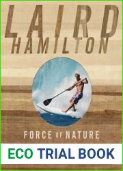 Force of Nature: Mind, Body, Soul (And, of Course, Surfing)