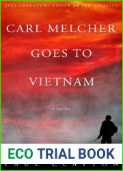 Carl Melcher Goes to Vietnam