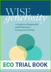 WISEgenerosity: A Guide for Purposeful and Practical Living and Giving