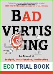 Badvertising: An Expose of Insipid, Insufferable, Ineffective Advertising