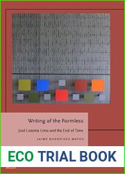Writing of the Formless: Jose Lezama Lima and the End of Time