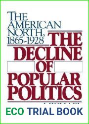 The Decline of Popular Politics: The American North, 1865-1928