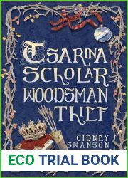 Tsarina Scholar Woodsman Thief