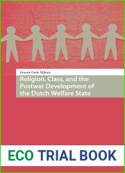 Religion, Class, and the Postwar Development of the Dutch Welfare State