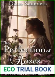 The Perfection of Roses: A Pride and Prejudice Variation