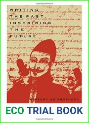 Writing the Past, Inscribing the Future: History as Prophecy in Colonial Java by Nancy K. Florida (1995-08-24)
