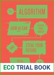 The Algorithm: How AI Can Hijack Your Careerby Hilke Schellmann