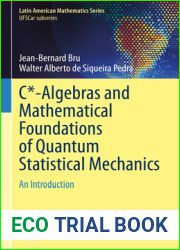 C*-Algebras and Mathematical Foundations of Quantum Statistical Mechanics: An Introduction (Latin American Mathematics Series)