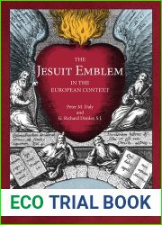 The Jesuit Emblem in the European Context (Early Modern Catholicism and the Visual Arts)