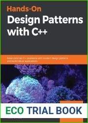 Hands-On Design Patterns with C++: Solve common C++ problems with modern design patterns and build robust applications