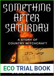 Something After Saturday: A Story of Country Witchcraft