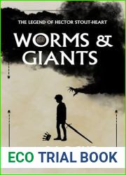 Worms and Giants: The Legend of Hector Stout-Heart