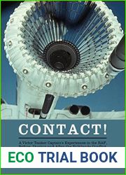 Contact!: A Victor Tanker Captain|s Experiences in the RAF, Before, During and After the Falklands Conflict