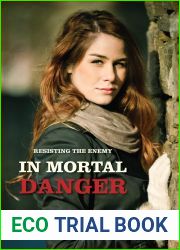 In Mortal Danger (Resisting the Enemy #2)