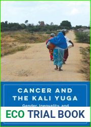 Cancer and the Kali Yuga: Gender, Inequality, and Health in South India