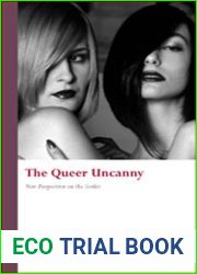 The Queer Uncanny: New Perspectives on the Gothic (Gothic Literary Studies)