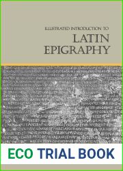 Illustrated Introduction to Latin Epigraphy by Arthur E. Gordon (Illustrated, 1 Jul 1992) Paperback