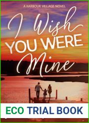 I Wish You Were Mine (Harbour Village #2)
