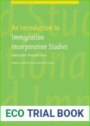 An Introduction to Immigrant Incorporation Studies: European Perspectives (IMISCOE Textbooks)