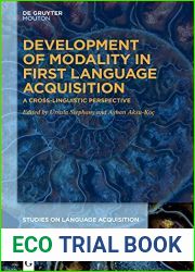 Development of Modality in First Language Acquisition: A Cross-Linguistic Perspective (Studies on Language Acquisition [SOLA] Book 54)