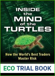 Inside the Mind of the Turtles: How the World|s Best Traders Master Risk