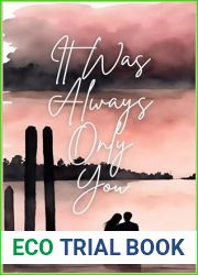 It Was Always Only You: A Love Story