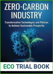 Zero-Carbon Industry: Transformative Technologies and Policies to Achieve Sustainable Prosperity (Center on Global Energy Policy Series)