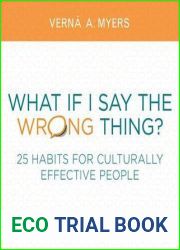 What if I Say the Wrong Thing?: 25 Habits for Culturally Effective People