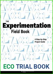 The Experimentation Field Book: A Step-by-Step Project Guide